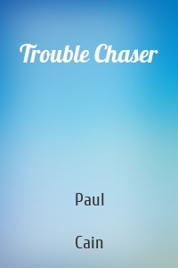 Trouble Chaser