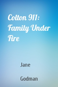 Colton 911: Family Under Fire