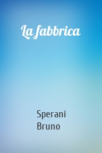 La fabbrica