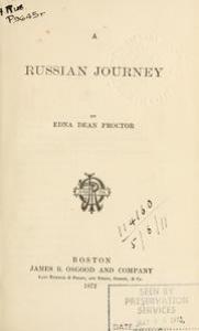 Edna Proctor - Edna Adean Proctor  A Russia Jorney "Путешествие в Россию в 1867 году" Boston. James R. Osgood and Company. 1872