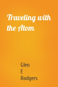 Traveling with the Atom