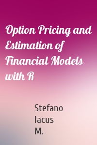 Option Pricing and Estimation of Financial Models with R