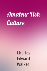 Amateur Fish Culture
