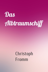 Das Albtraumschiff