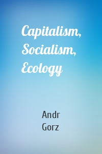 Capitalism, Socialism, Ecology