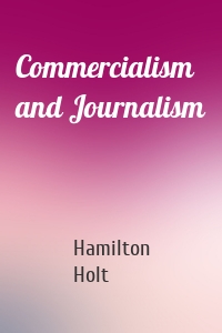 Commercialism and Journalism