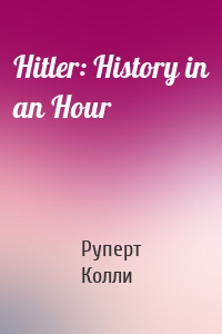 Hitler: History in an Hour