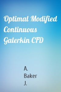 Optimal Modified Continuous Galerkin CFD