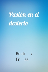 Pasión en el desierto