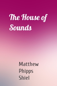 The House of Sounds