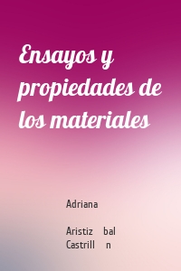 Ensayos y propiedades de los materiales