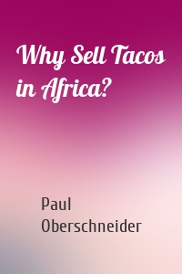 Why Sell Tacos in Africa?