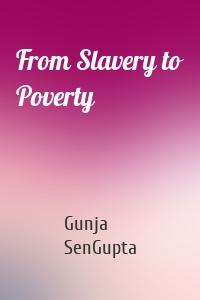 From Slavery to Poverty