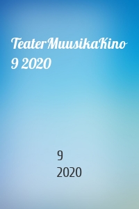 TeaterMuusikaKino 9 2020