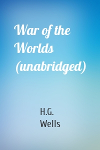 War of the Worlds (unabridged)