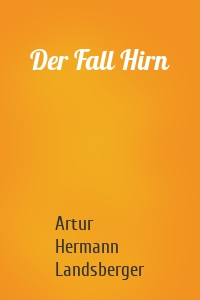 Der Fall Hirn