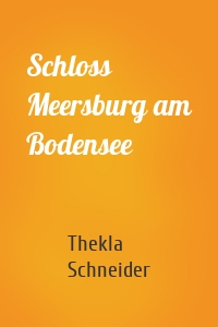 Schloss Meersburg am Bodensee