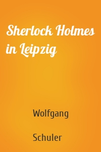 Sherlock Holmes in Leipzig