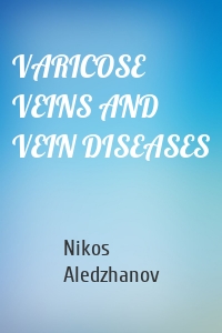 VARICOSE VEINS AND VEIN DISEASES