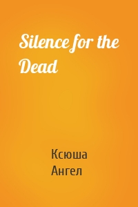Silence for the Dead