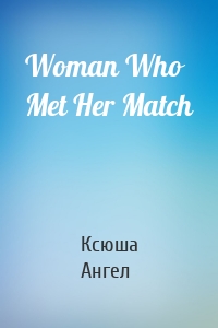 Woman Who Met Her Match
