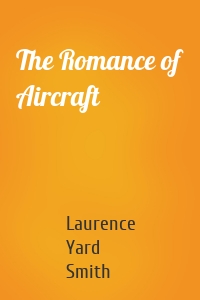 The Romance of Aircraft