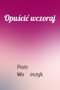 Opuścić wczoraj