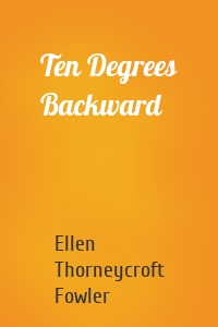 Ten Degrees Backward