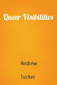 Queer Visibilities