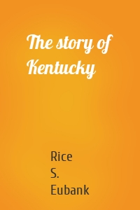 The story of Kentucky