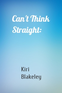 Can't Think Straight:
