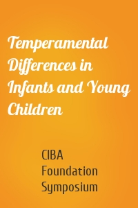 Temperamental Differences in Infants and Young Children