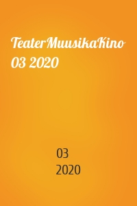 TeaterMuusikaKino 03 2020