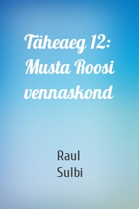 Täheaeg 12: Musta Roosi vennaskond