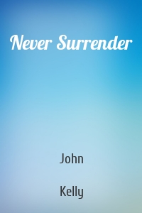 Never Surrender