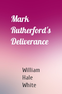 Mark Rutherford's Deliverance