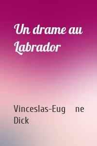 Un drame au Labrador