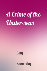 A Crime of the Under-Seas