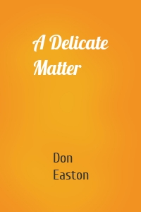 A Delicate Matter