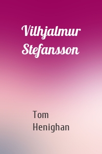 Vilhjalmur Stefansson