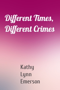 Different Times, Different Crimes
