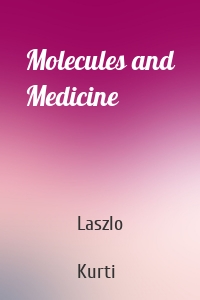 Molecules and Medicine