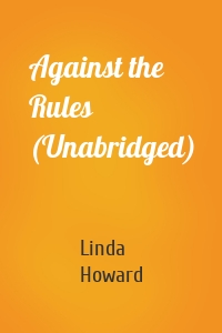 Against the Rules (Unabridged)