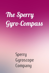 The Sperry Gyro-Compass