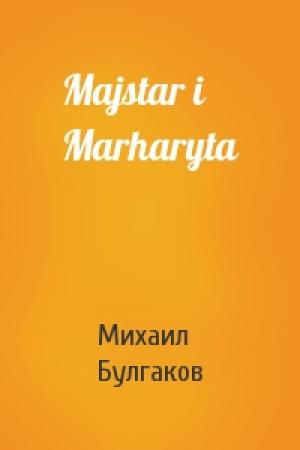 Обложка книги «Majstar i Marharyta» — Михаил Афанасьевич Булгаков