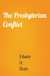 The Presbyterian Conflict