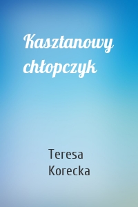 Kasztanowy chłopczyk