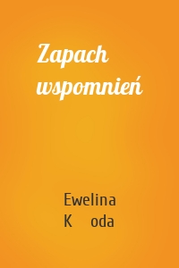 Zapach wspomnień