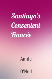 Santiago's Convenient Fiancée