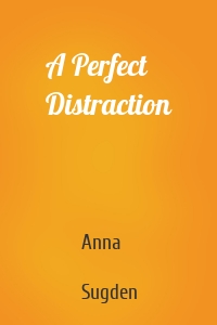 A Perfect Distraction
